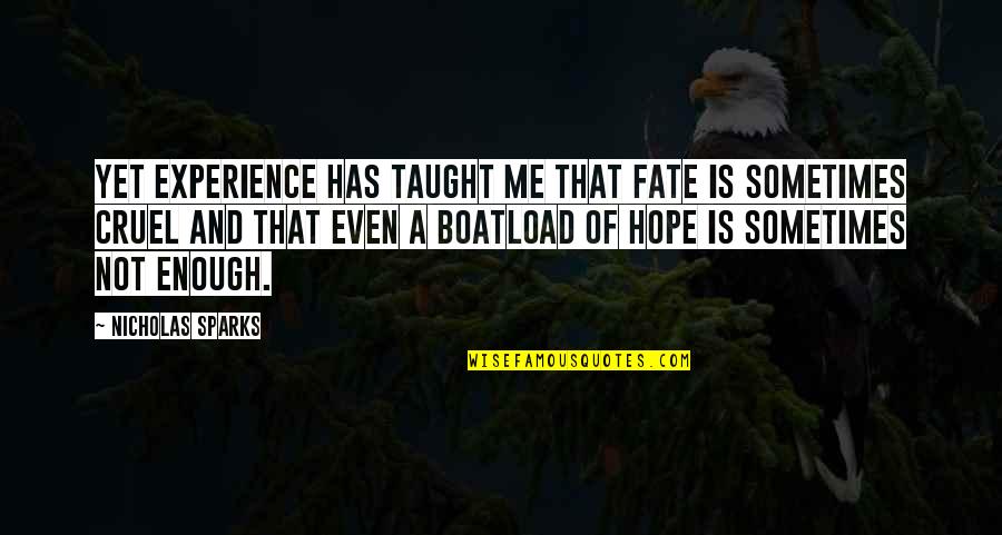 Koziel In Polish Quotes By Nicholas Sparks: Yet experience has taught me that fate is Koziel In Polish Quotes By Nicholas Sparks: Yet experience has taught me that fate is