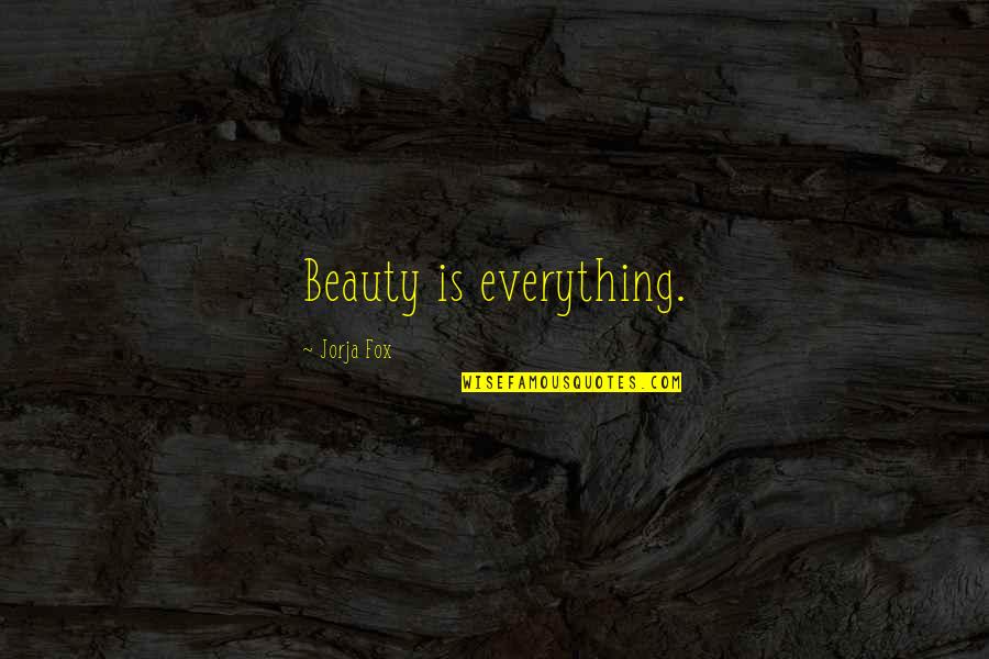 Koznova Quotes By Jorja Fox: Beauty is everything. Koznova Quotes By Jorja Fox: Beauty is everything.