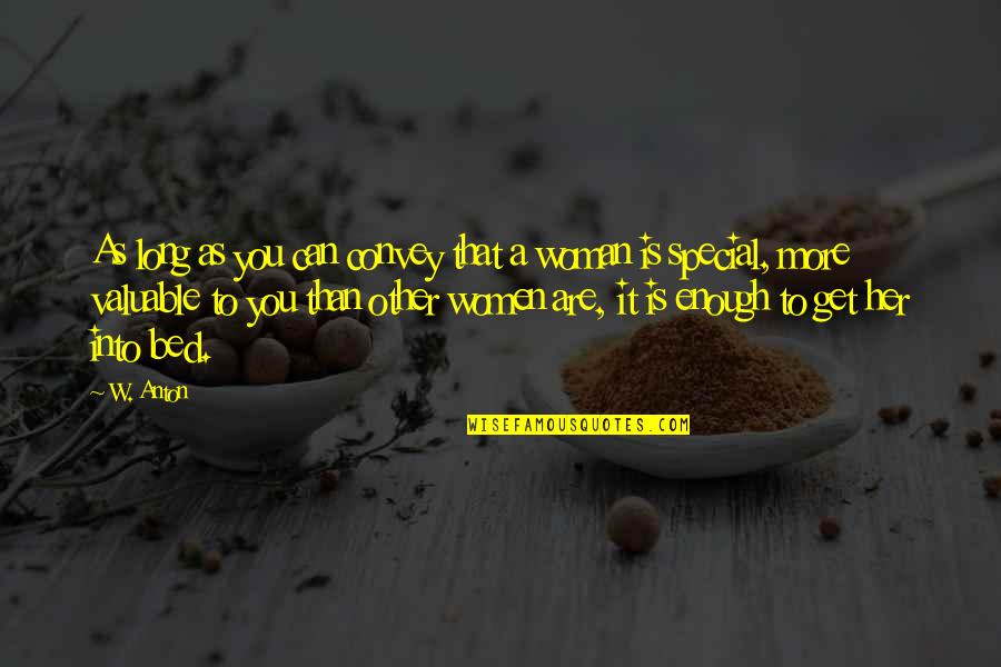 Kpessah Quotes By W. Anton: As long as you can convey that a Kpessah Quotes By W. Anton: As long as you can convey that a