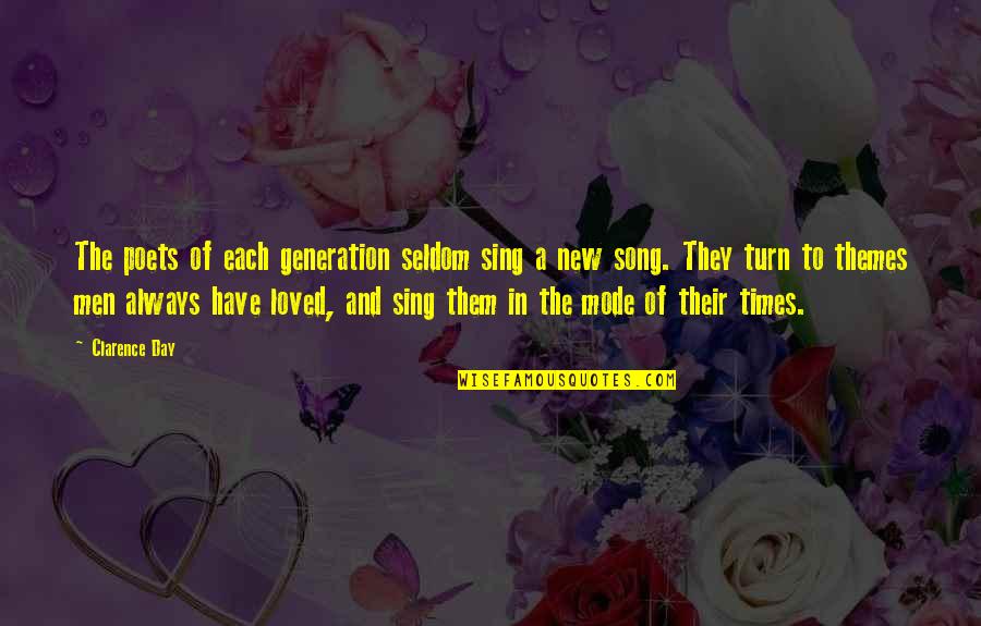 Kpry Television Quotes By Clarence Day: The poets of each generation seldom sing a