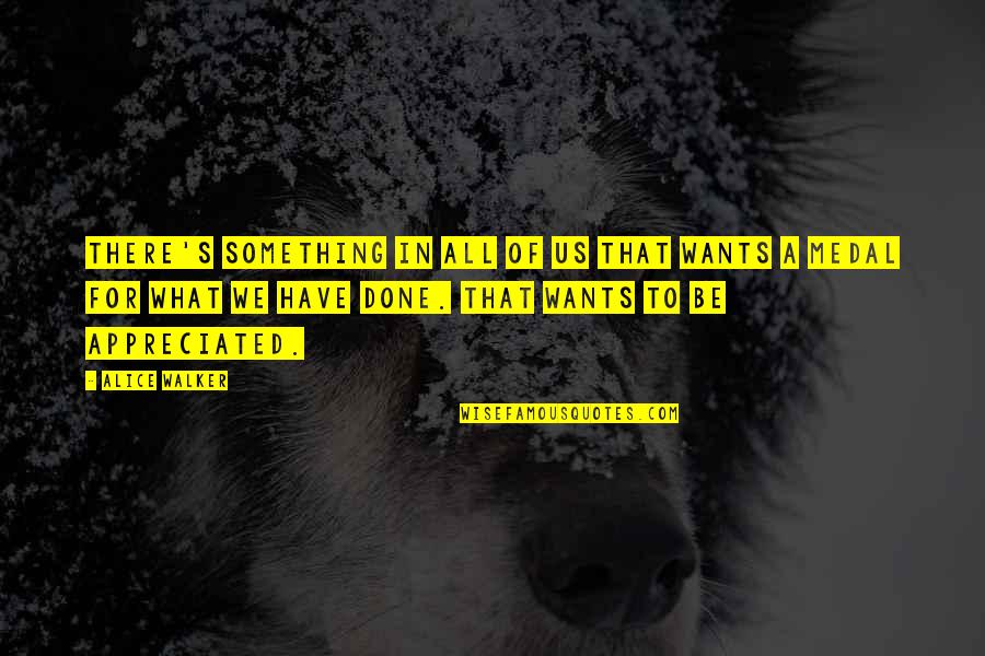 Kr Sensk Vrch Quotes By Alice Walker: There's something in all of us that wants Kr Sensk Vrch Quotes By Alice Walker: There's something in all of us that wants