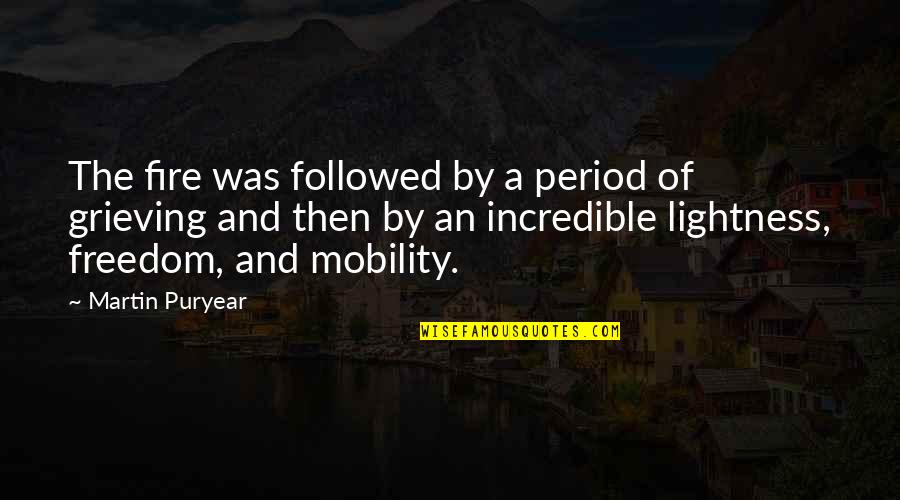 Kr Stock Price Quote Quotes By Martin Puryear: The fire was followed by a period of Kr Stock Price Quote Quotes By Martin Puryear: The fire was followed by a period of