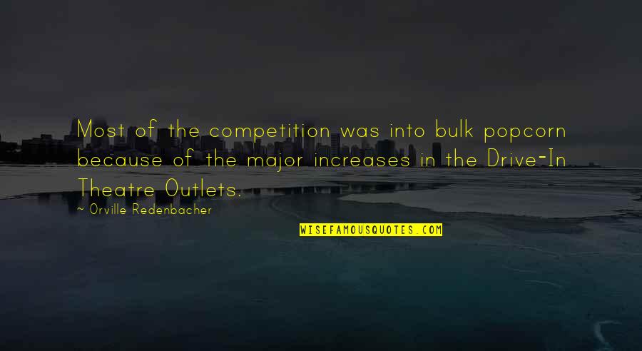 Kr Tkie Wiersze Quotes By Orville Redenbacher: Most of the competition was into bulk popcorn Kr Tkie Wiersze Quotes By Orville Redenbacher: Most of the competition was into bulk popcorn