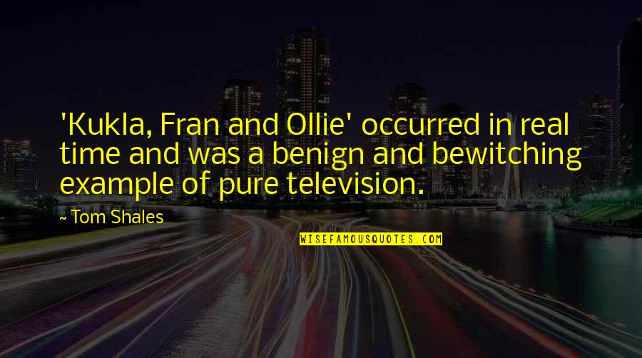 Kraaijvanger Architects Quotes By Tom Shales: 'Kukla, Fran and Ollie' occurred in real time