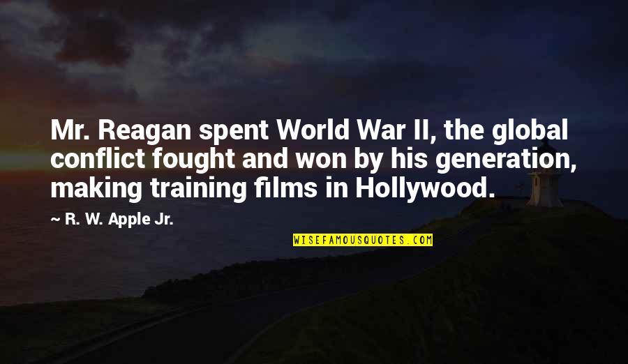 Kraan Filmpjes Quotes By R. W. Apple Jr.: Mr. Reagan spent World War II, the global