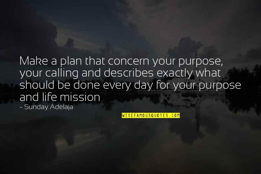 Krafcik Sonjas Md Quotes By Sunday Adelaja: Make a plan that concern your purpose, your Krafcik Sonjas Md Quotes By Sunday Adelaja: Make a plan that concern your purpose, your
