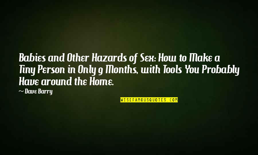 Kragar Quotes By Dave Barry: Babies and Other Hazards of Sex: How to Kragar Quotes By Dave Barry: Babies and Other Hazards of Sex: How to
