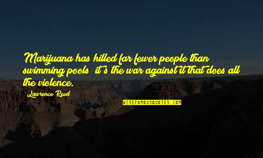 Krahenbuhl Chrysler Jeep Quotes By Lawrence Reed: Marijuana has killed far fewer people than swimming Krahenbuhl Chrysler Jeep Quotes By Lawrence Reed: Marijuana has killed far fewer people than swimming