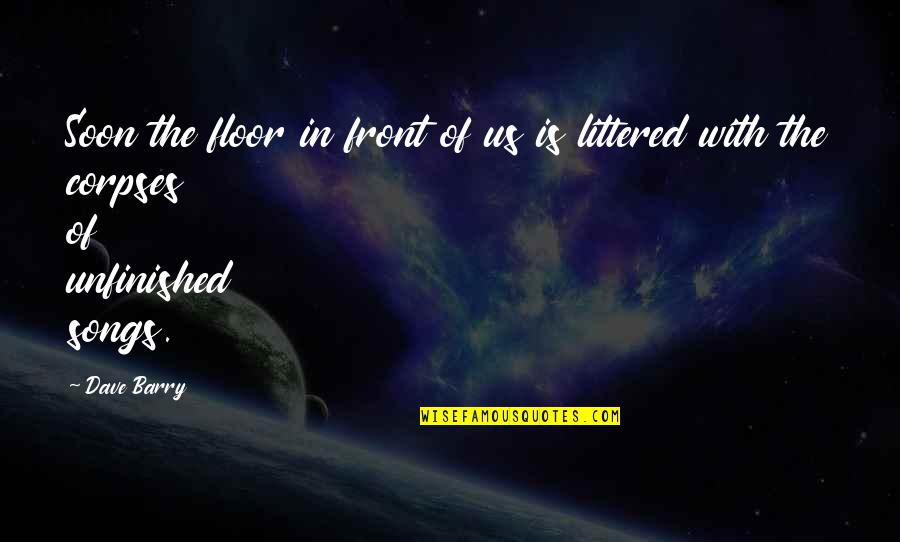 Krahr Quotes By Dave Barry: Soon the floor in front of us is