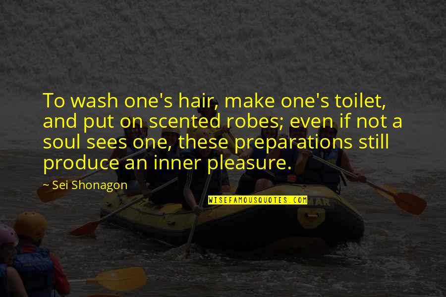 Krajnc Artist Quotes By Sei Shonagon: To wash one's hair, make one's toilet, and Krajnc Artist Quotes By Sei Shonagon: To wash one's hair, make one's toilet, and