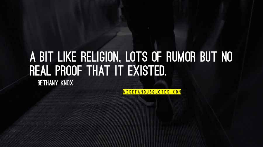 Krakauers Into The Wild Quotes By Bethany Knox: A bit like religion, lots of rumor but
