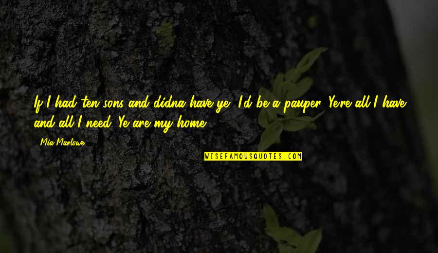 Kraken Rum Quotes By Mia Marlowe: If I had ten sons and didna have