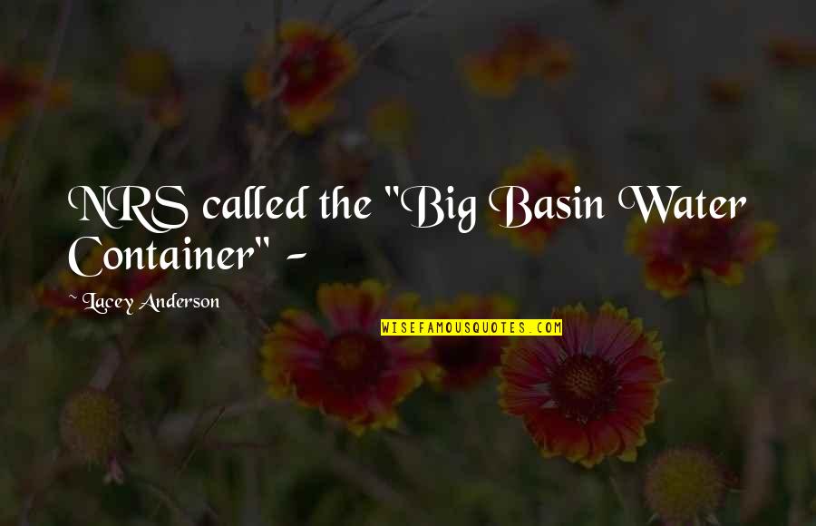 Krakende Knie Quotes By Lacey Anderson: NRS called the "Big Basin Water Container" - Krakende Knie Quotes By Lacey Anderson: NRS called the "Big Basin Water Container" -