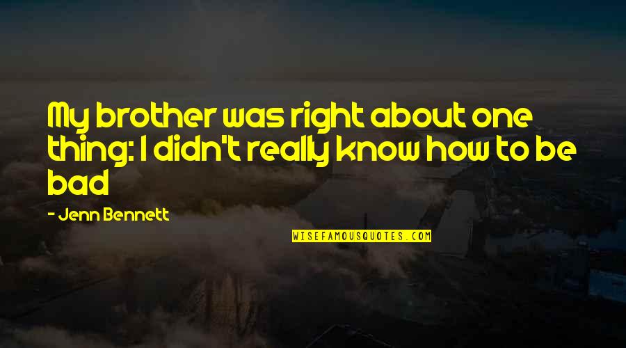 Kramsay Quotes By Jenn Bennett: My brother was right about one thing: I