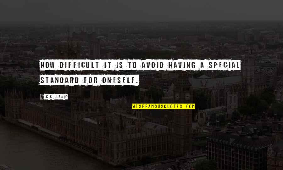 Krapils Steakhouse Quotes By C.S. Lewis: How difficult it is to avoid having a