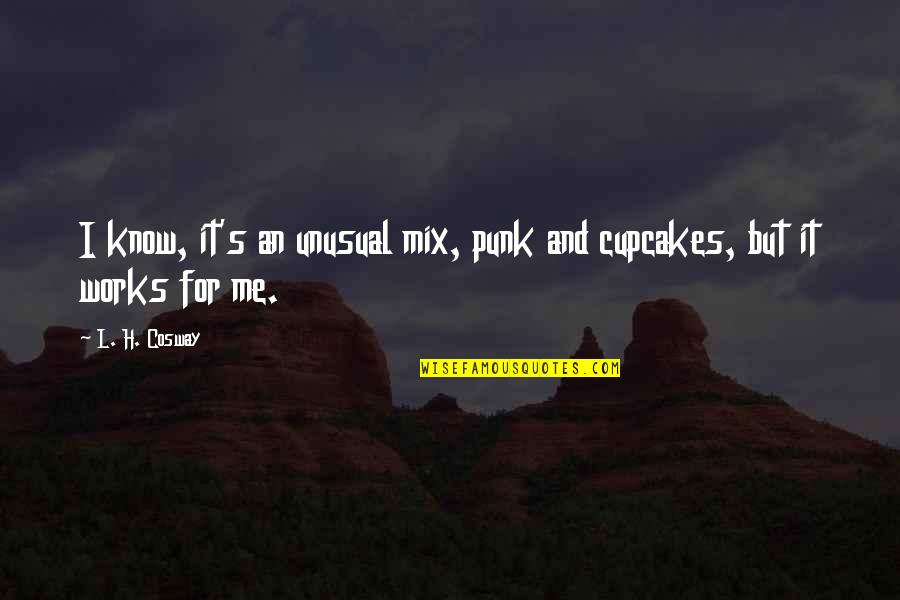 Krassimira Rizai Quotes By L. H. Cosway: I know, it's an unusual mix, punk and