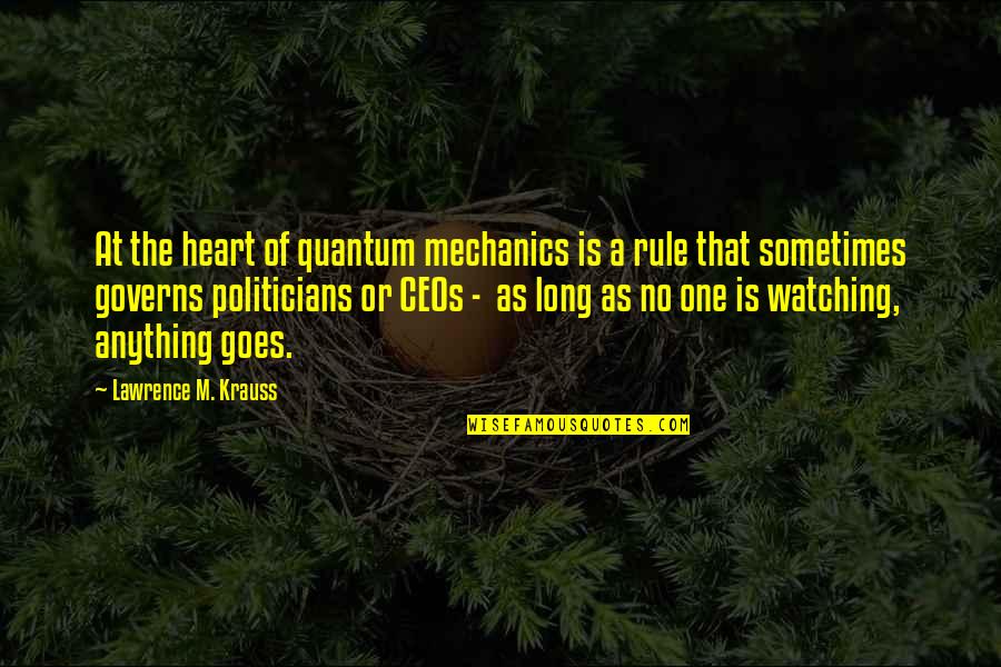 Krauss Lawrence Quotes By Lawrence M. Krauss: At the heart of quantum mechanics is a Krauss Lawrence Quotes By Lawrence M. Krauss: At the heart of quantum mechanics is a