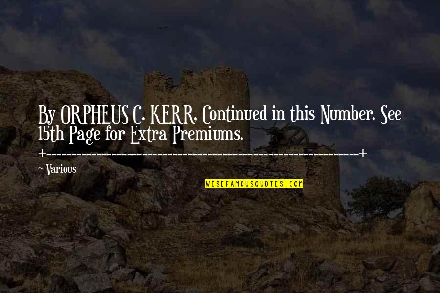 Krauthammers Son Quotes By Various: By ORPHEUS C. KERR, Continued in this Number. Krauthammers Son Quotes By Various: By ORPHEUS C. KERR, Continued in this Number.