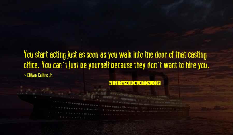 Krautstampfer Quotes By Clifton Collins Jr.: You start acting just as soon as you Krautstampfer Quotes By Clifton Collins Jr.: You start acting just as soon as you