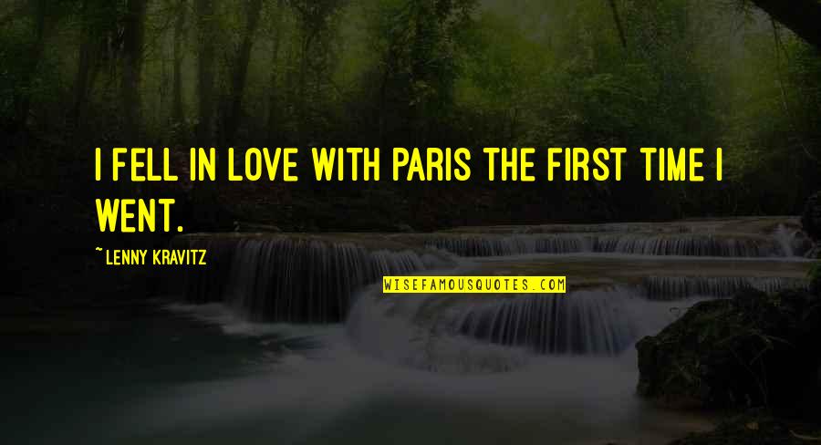 Kravitz Quotes By Lenny Kravitz: I fell in love with Paris the first