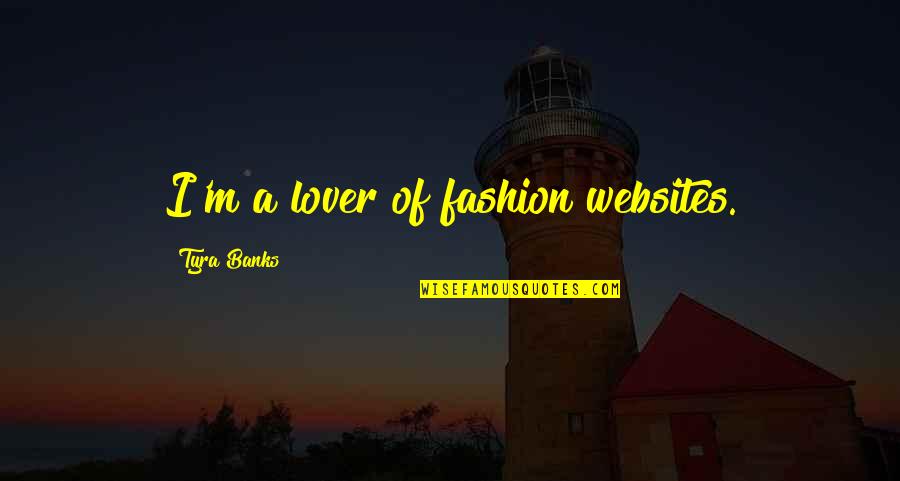 Krawallbr Der Quotes By Tyra Banks: I'm a lover of fashion websites. Krawallbr Der Quotes By Tyra Banks: I'm a lover of fashion websites.