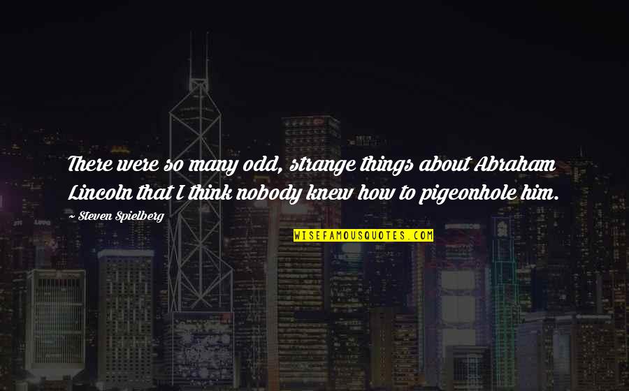 Krazykraft Quotes By Steven Spielberg: There were so many odd, strange things about