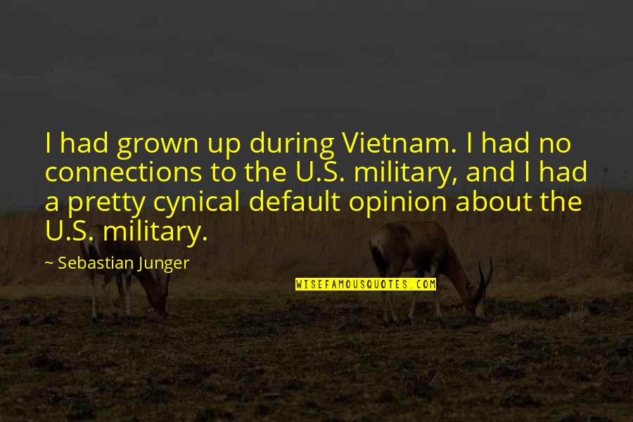 Kreiling In Civil War Quotes By Sebastian Junger: I had grown up during Vietnam. I had