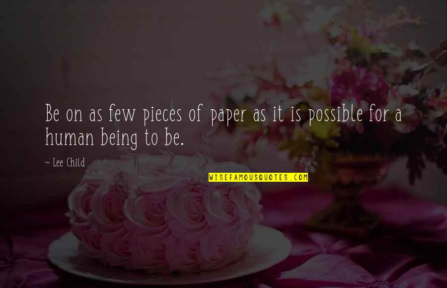 Kremmydas Quotes By Lee Child: Be on as few pieces of paper as