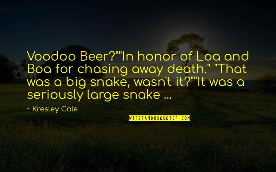 Kresley Cole Macrieve Quotes By Kresley Cole: Voodoo Beer?""In honor of Loa and Boa for