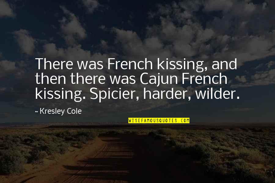Kresley Quotes By Kresley Cole: There was French kissing, and then there was