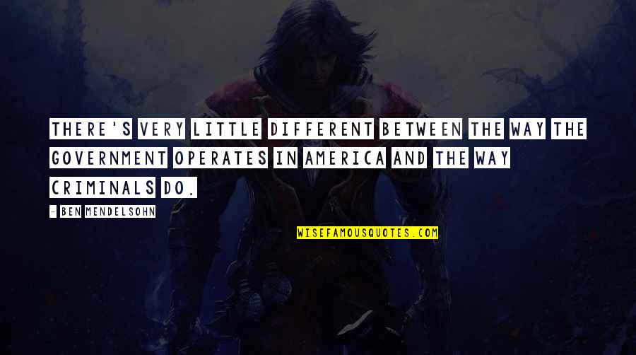 Kretek Quotes By Ben Mendelsohn: There's very little different between the way the