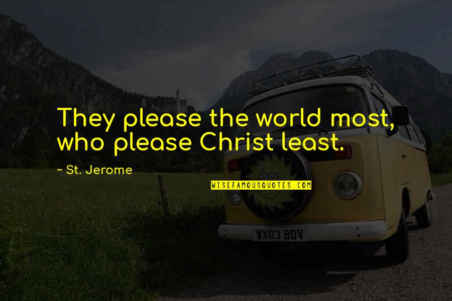 Kretzmer Insulation Quotes By St. Jerome: They please the world most, who please Christ