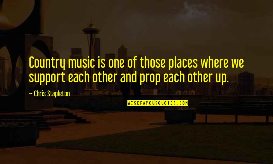 Kreuter 049 Quotes By Chris Stapleton: Country music is one of those places where