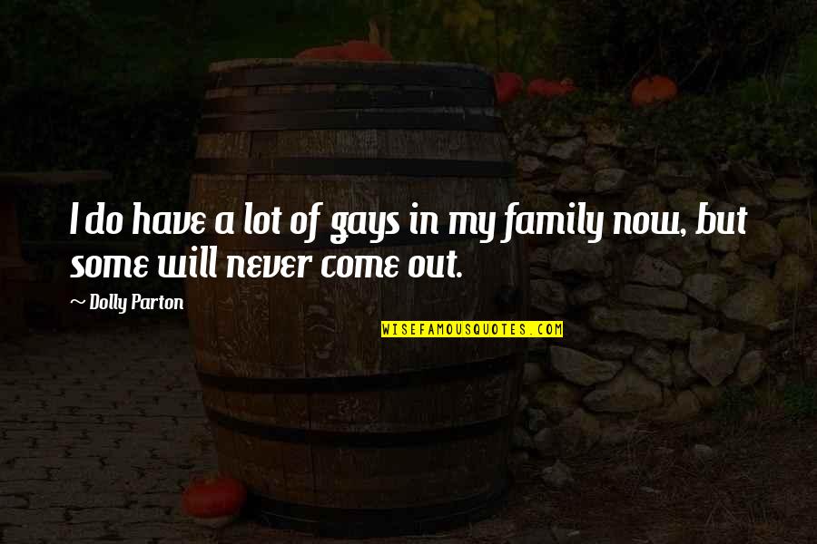 Kreuzen Beer Quotes By Dolly Parton: I do have a lot of gays in