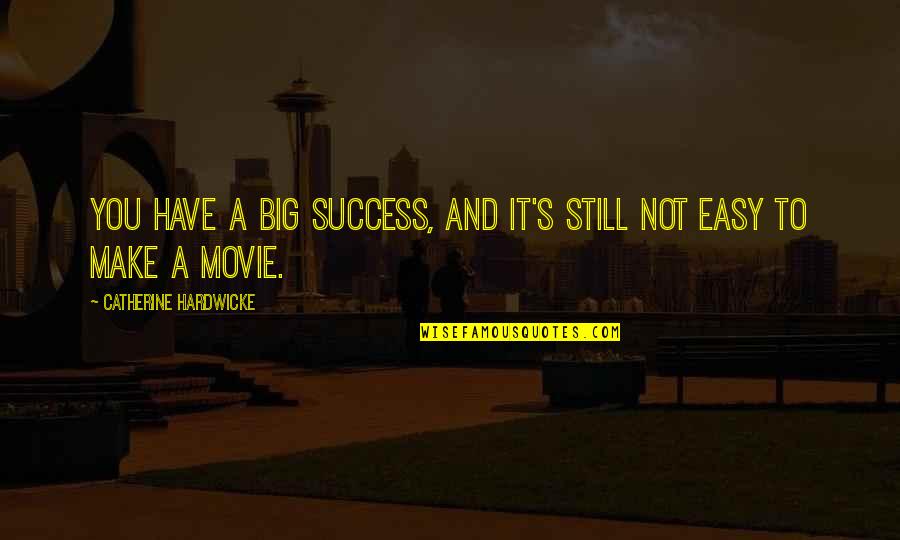 Kreviazuk Chantal Feels Quotes By Catherine Hardwicke: You have a big success, and it's still
