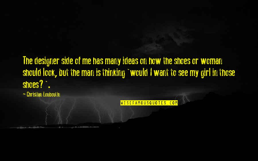 Krewella Song Quotes By Christian Louboutin: The designer side of me has many ideas