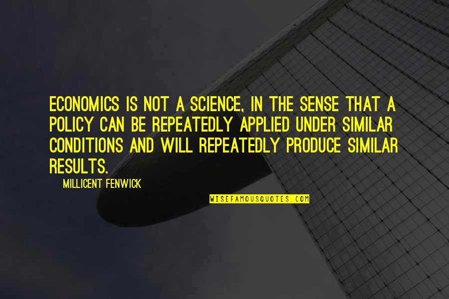 Krewson St Quotes By Millicent Fenwick: Economics is not a science, in the sense