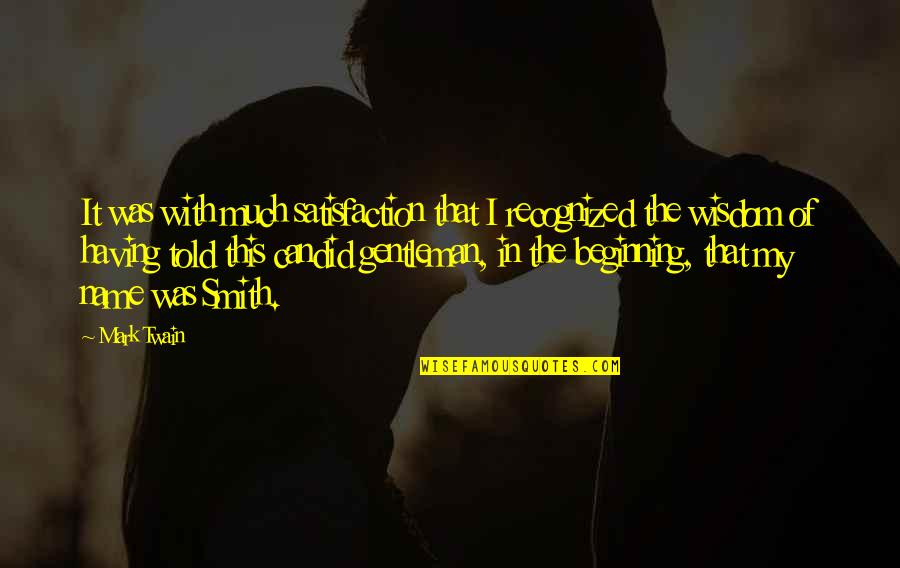 Kriangkrai Unhanan Quotes By Mark Twain: It was with much satisfaction that I recognized