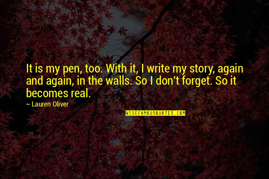 Krielkip Quotes By Lauren Oliver: It is my pen, too. With it, I