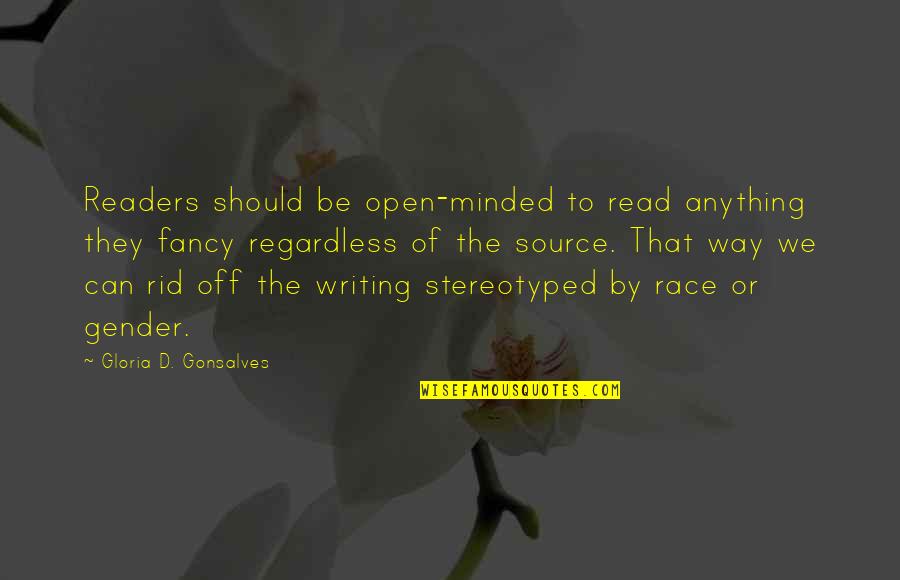 Krijesnice Quotes By Gloria D. Gonsalves: Readers should be open-minded to read anything they Krijesnice Quotes By Gloria D. Gonsalves: Readers should be open-minded to read anything they