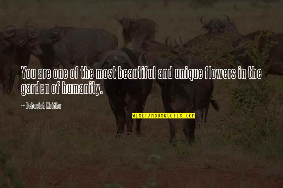 Krijgen Vervoegen Quotes By Debasish Mridha: You are one of the most beautiful and