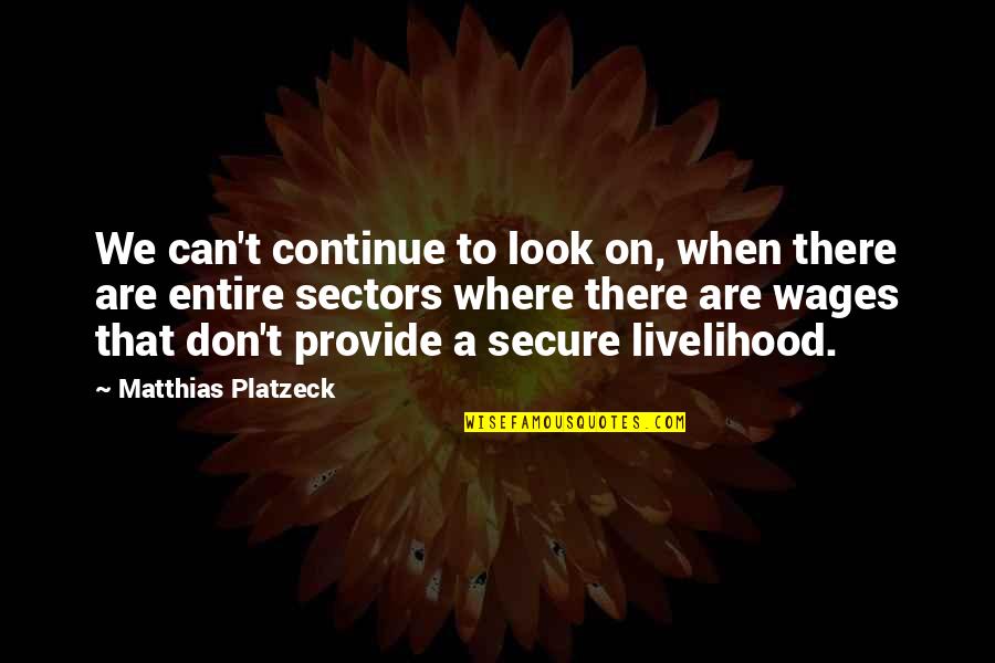Krikit Quotes By Matthias Platzeck: We can't continue to look on, when there