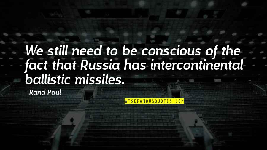 Krikor Quotes By Rand Paul: We still need to be conscious of the Krikor Quotes By Rand Paul: We still need to be conscious of the