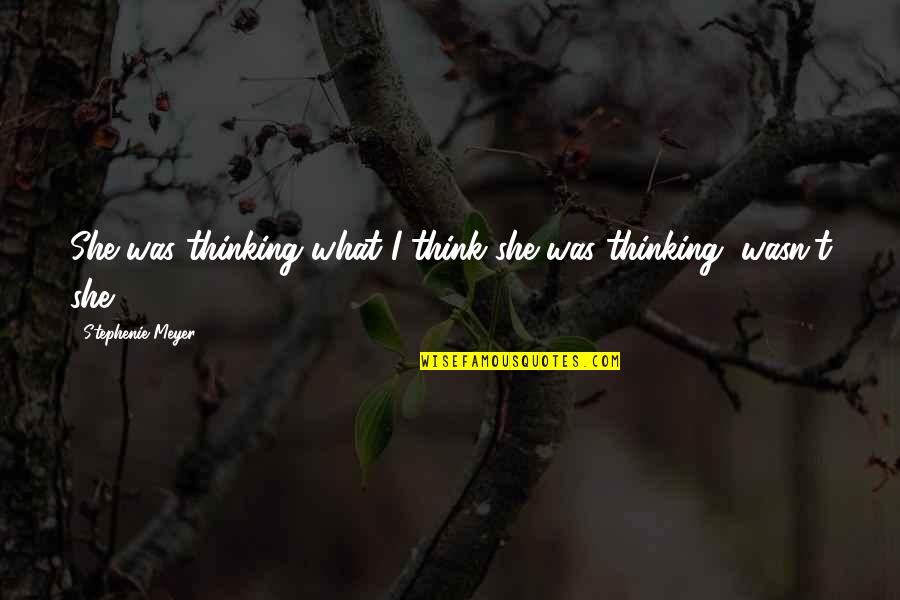 Kringles Bakery Quotes By Stephenie Meyer: She was thinking what I think she was