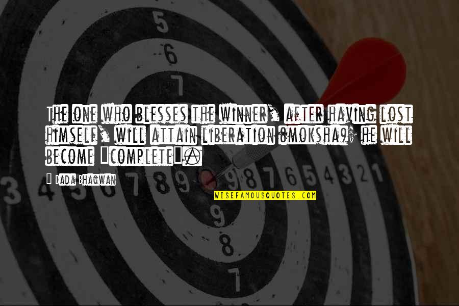 Krios Quotes By Dada Bhagwan: The one who blesses the winner, after having Krios Quotes By Dada Bhagwan: The one who blesses the winner, after having