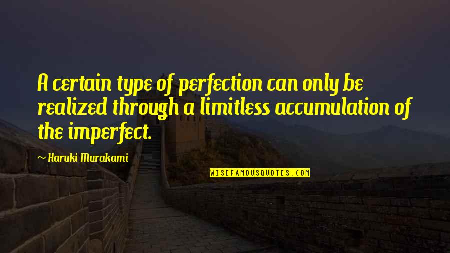 Krippendorff 2013 Quotes By Haruki Murakami: A certain type of perfection can only be