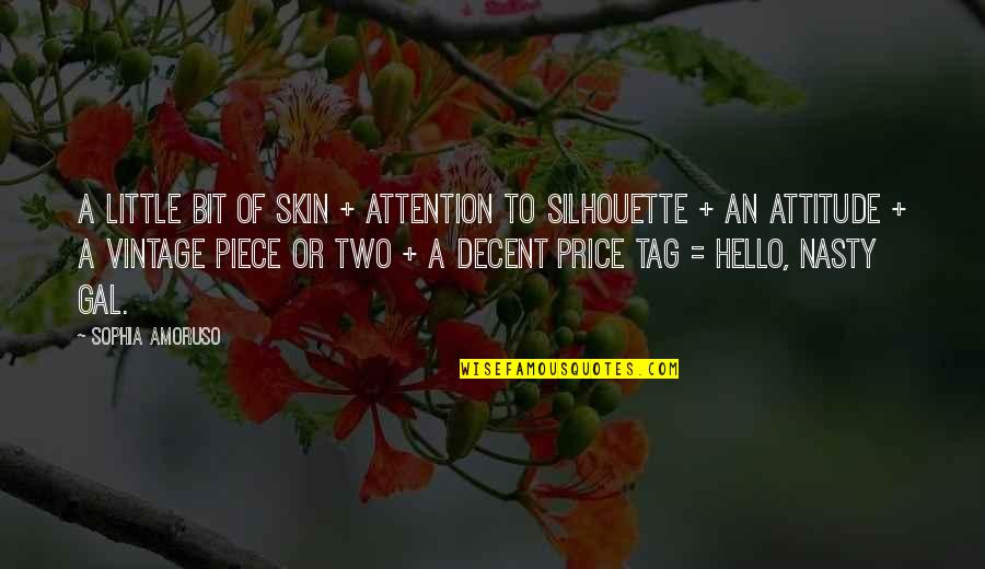 Kris Vallotton Quotes By Sophia Amoruso: A little bit of skin + attention to