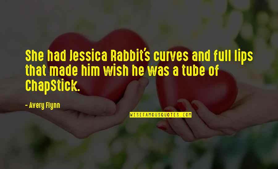 Krishan Janam Quotes By Avery Flynn: She had Jessica Rabbit's curves and full lips