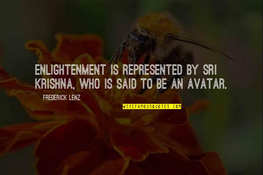 Krishna Karma Yoga Quotes By Frederick Lenz: Enlightenment is represented by Sri Krishna, who is