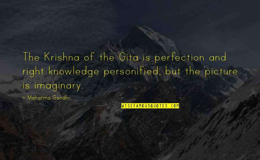 Krishna Quotes By Mahatma Gandhi: The Krishna of the Gita is perfection and